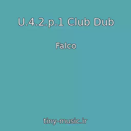کاور آهنگ U.4.2.p.1 Club Dub از Falco
