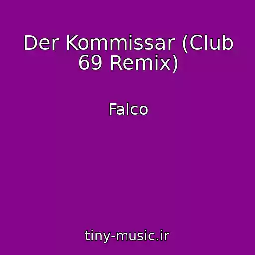 کاور آهنگ Der Kommissar (Club 69 Remix) از Falco