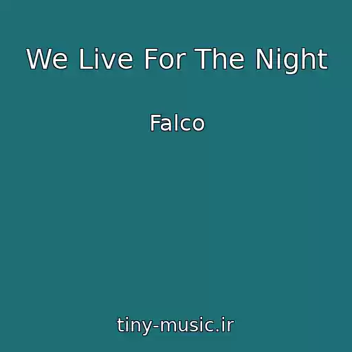 کاور آهنگ We Live For The Night از Falco