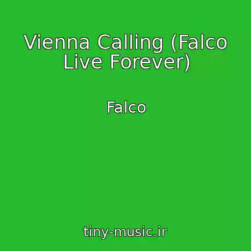 کاور آهنگ Vienna Calling (Falco Live Forever) از Falco