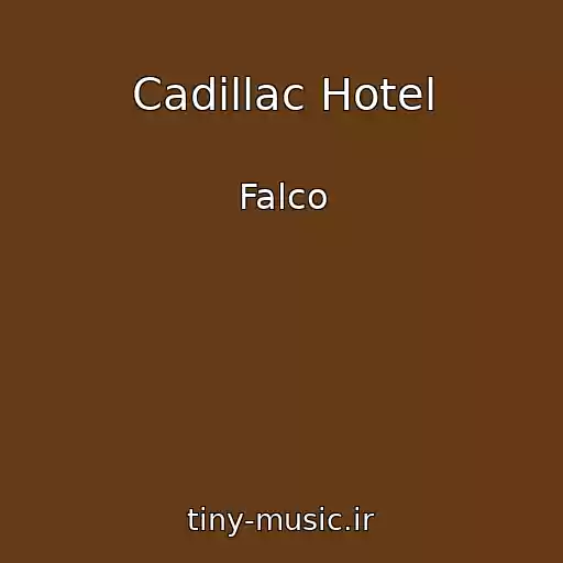 کاور آهنگ Cadillac Hotel از Falco