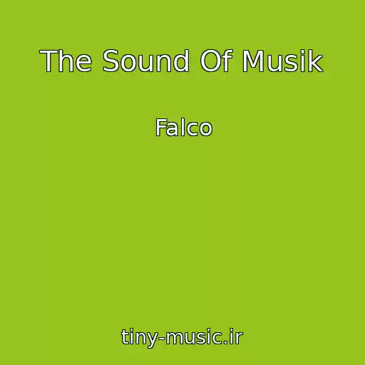کاور آهنگ The Sound Of Musik از Falco