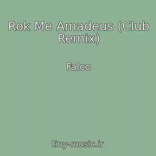 کاور آهنگ Rok Me Amadeus (Club Remix) از Falco
