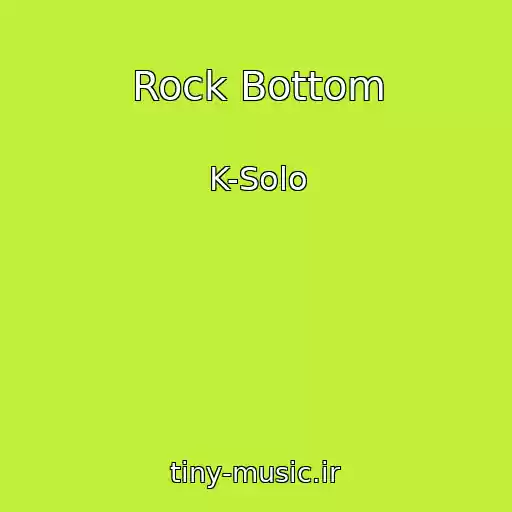 کاور آهنگ Rock Bottom از K-Solo