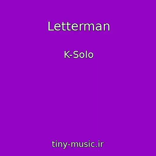 کاور آهنگ Letterman از K-Solo