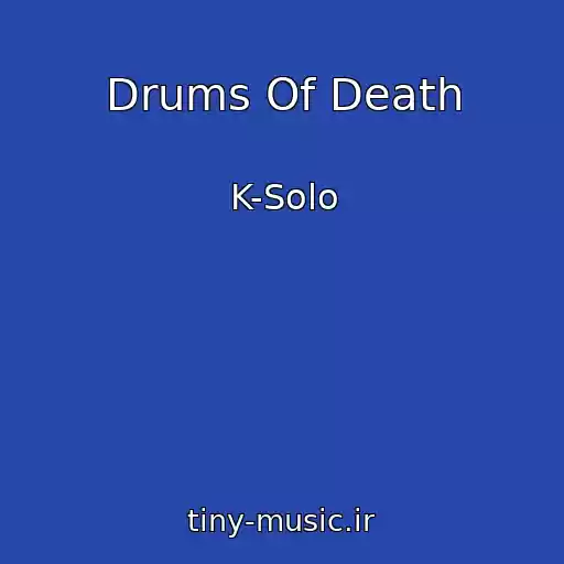 کاور آهنگ Drums Of Death از K-Solo