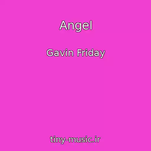 کاور آهنگ Angel از Gavin Friday