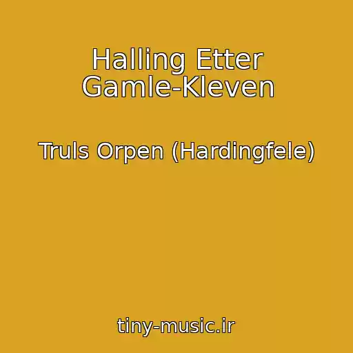 کاور آهنگ Halling Etter Gamle-Kleven از Truls Orpen (Hardingfele)