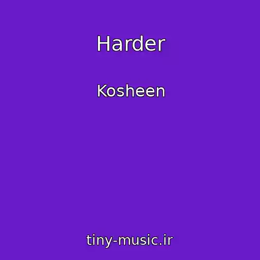 کاور آهنگ Harder از Kosheen
