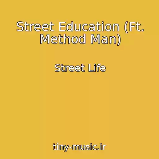 کاور آهنگ Street Education (Ft. Method Man) از Street Life