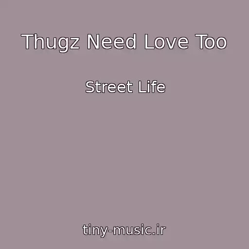 کاور آهنگ Thugz Need Love Too از Street Life
