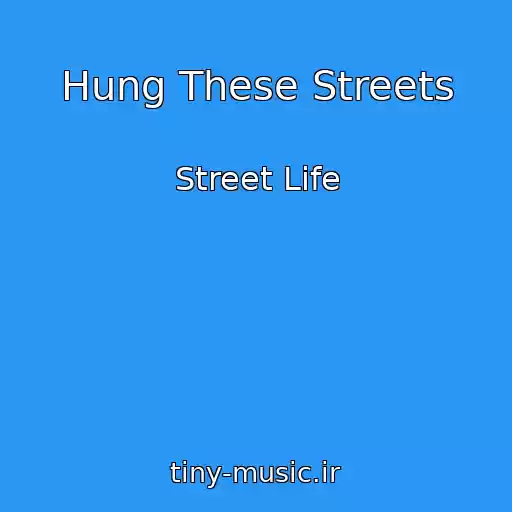 کاور آهنگ Hung These Streets از Street Life