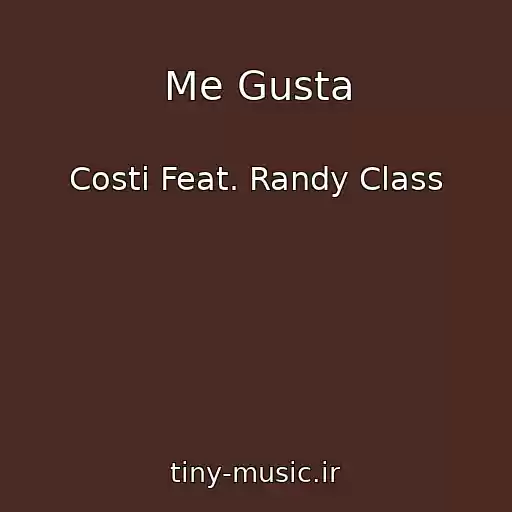 کاور آهنگ Me Gusta از Costi Feat. Randy Class