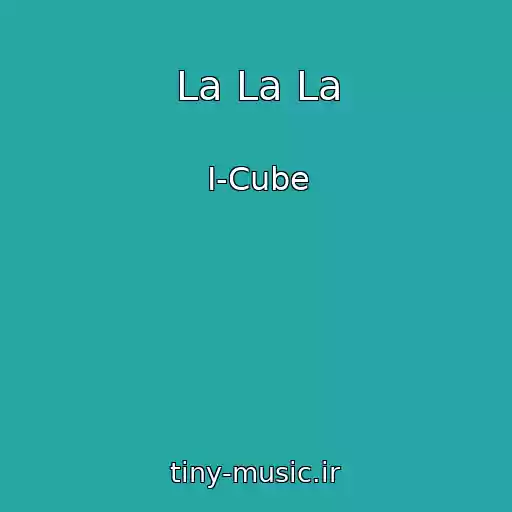 کاور آهنگ La La La از I-Cube