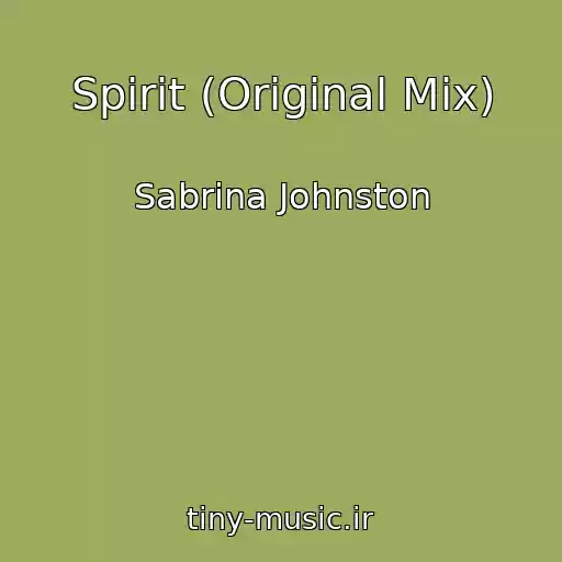 کاور آهنگ Spirit (Original Mix) از Sabrina Johnston