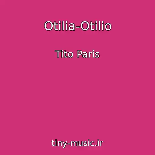کاور آهنگ Otilia-Otilio از Tito Paris
