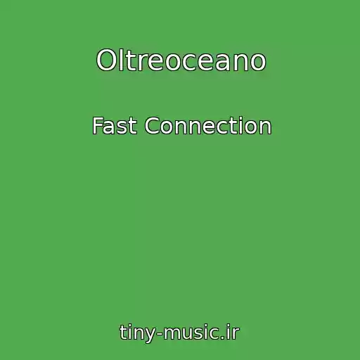 کاور آهنگ Oltreoceano از Fast Connection