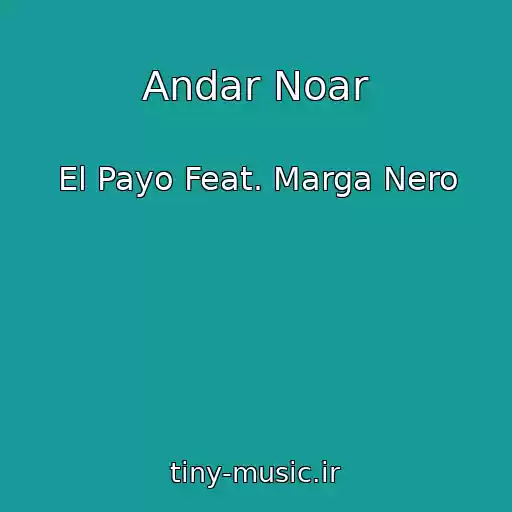 کاور آهنگ Andar Noar از El Payo Feat. Marga Nero