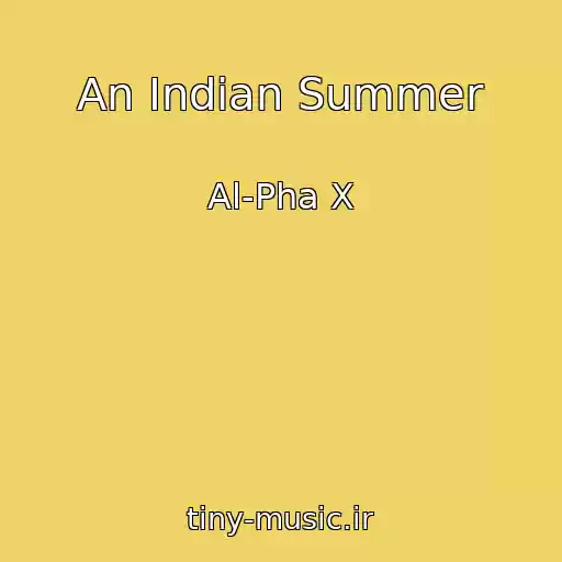 کاور آهنگ An Indian Summer از Al-Pha X