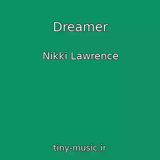 کاور آهنگ Dreamer از Nikki Lawrence