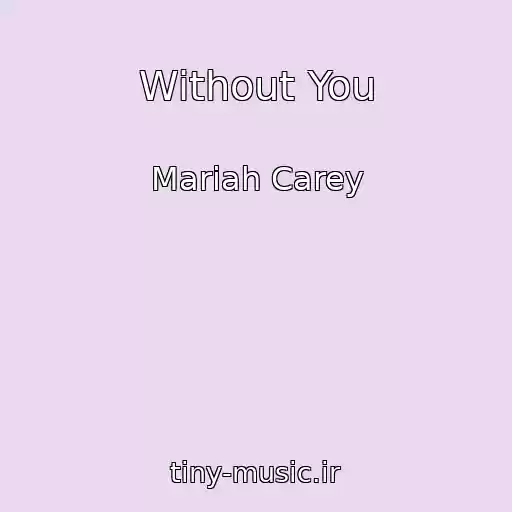 کاور آهنگ Without You از Mariah Carey