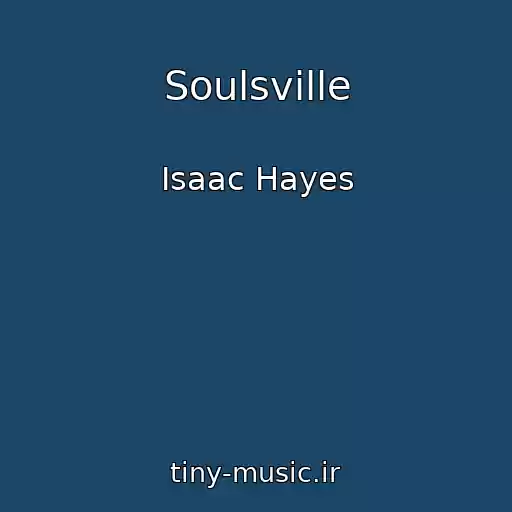 کاور آهنگ Soulsville از Isaac Hayes