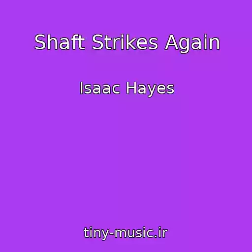 کاور آهنگ Shaft Strikes Again از Isaac Hayes