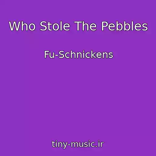 کاور آهنگ Who Stole The Pebbles از Fu-Schnickens