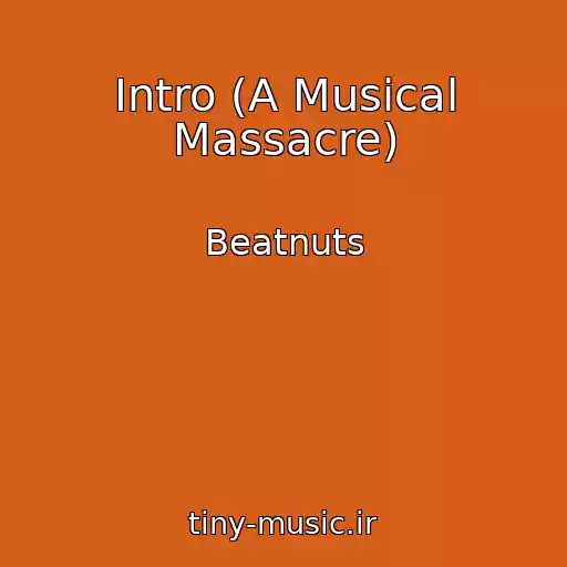 کاور آهنگ Intro (A Musical Massacre) از Beatnuts