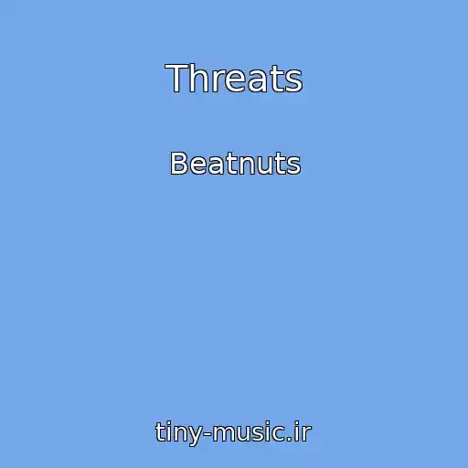 کاور آهنگ Threats از Beatnuts