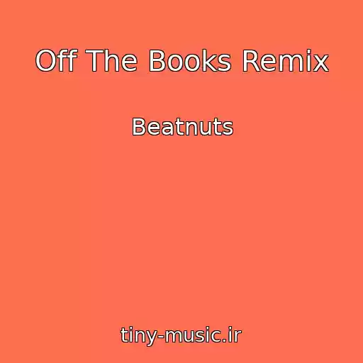 کاور آهنگ Off The Books Remix از Beatnuts