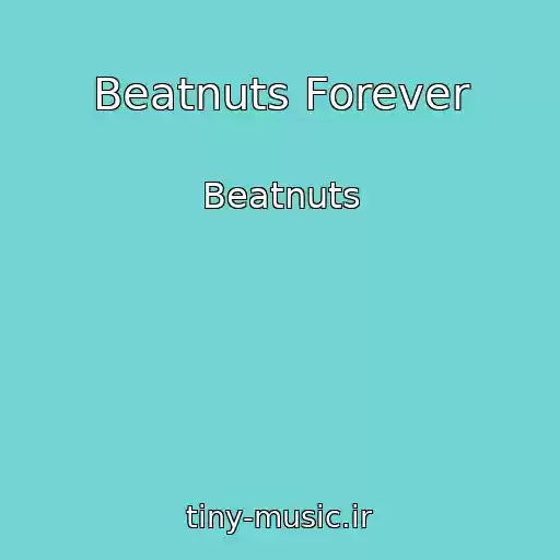 کاور آهنگ Beatnuts Forever از Beatnuts