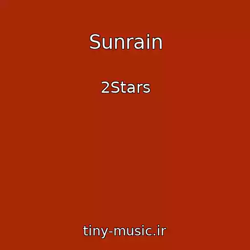 کاور آهنگ Sunrain از 2Stars