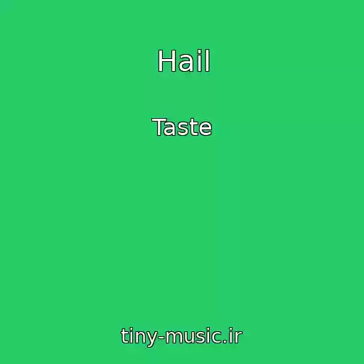 کاور آهنگ Hail از Taste