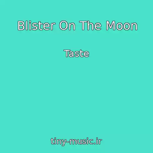 کاور آهنگ Blister On The Moon از Taste