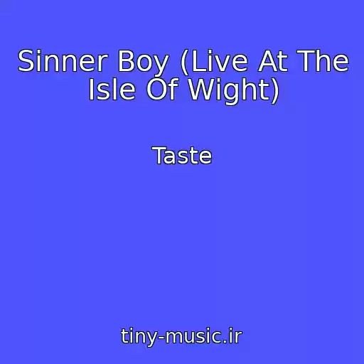 کاور آهنگ Sinner Boy (Live At The Isle Of Wight) از Taste