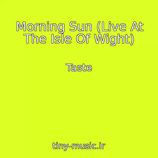 کاور آهنگ Morning Sun (Live At The Isle Of Wight) از Taste
