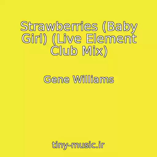 کاور آهنگ Strawberries (Baby Girl) (Live Element Club Mix) از Gene Williams