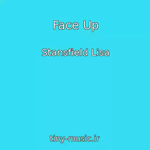 کاور آهنگ Face Up از Stansfield Lisa