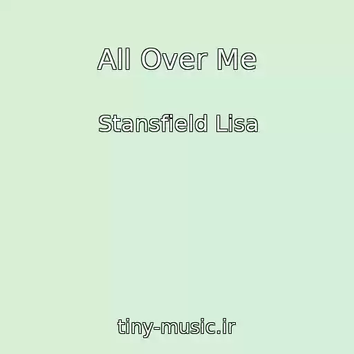 کاور آهنگ All Over Me از Stansfield Lisa