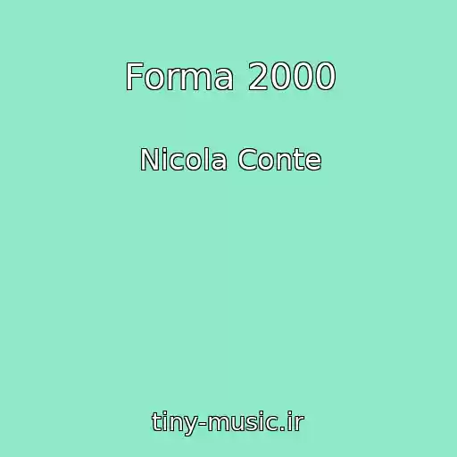 کاور آهنگ Forma 2000 از Nicola Conte