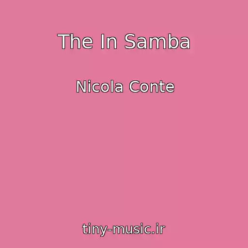 کاور آهنگ The In Samba از Nicola Conte