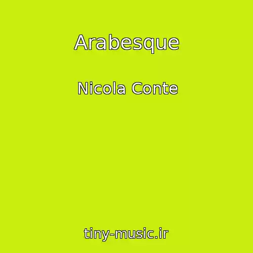 کاور آهنگ Arabesque از Nicola Conte