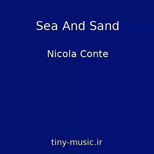 کاور آهنگ Sea And Sand از Nicola Conte