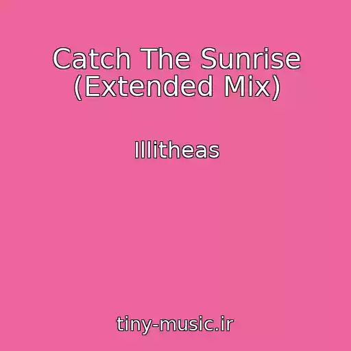 کاور آهنگ Catch The Sunrise (Extended Mix) از Illitheas