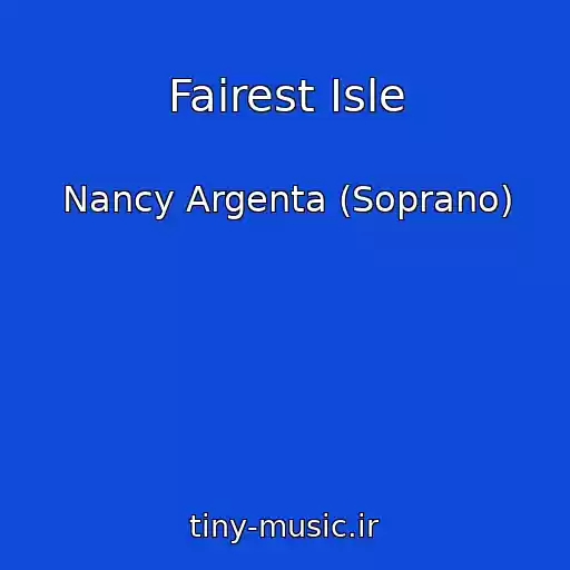 کاور آهنگ Fairest Isle از Nancy Argenta (Soprano)