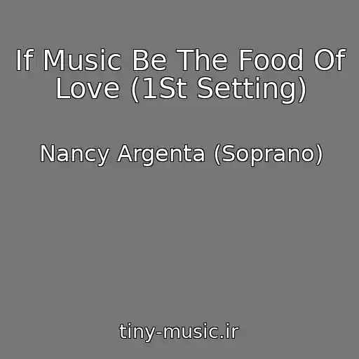کاور آهنگ If Music Be The Food Of Love (1St Setting) از Nancy Argenta (Soprano)