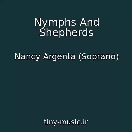 کاور آهنگ Nymphs And Shepherds از Nancy Argenta (Soprano)