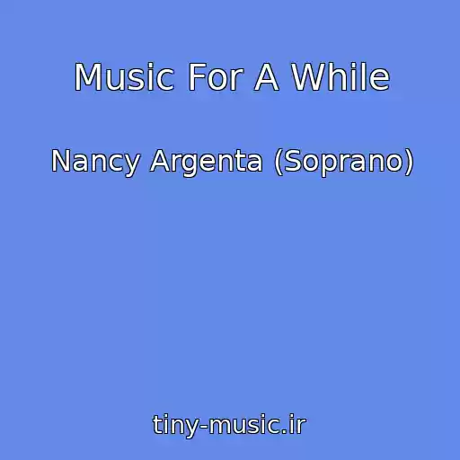 کاور آهنگ Music For A While از Nancy Argenta (Soprano)