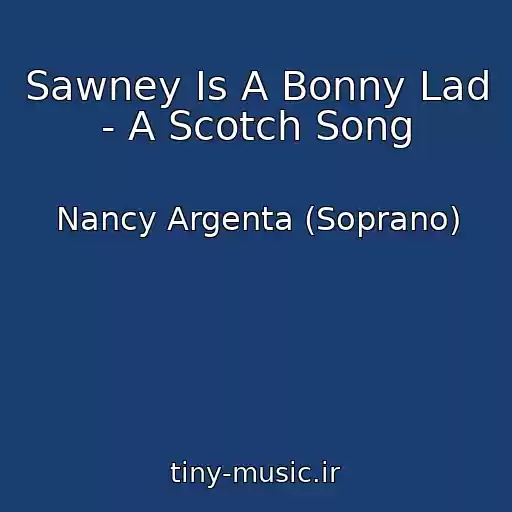 کاور آهنگ Sawney Is A Bonny Lad - A Scotch Song از Nancy Argenta (Soprano)